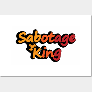 Sabotage King Posters and Art